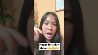 Happy birthday mahal  Nheng Zkie😘😘