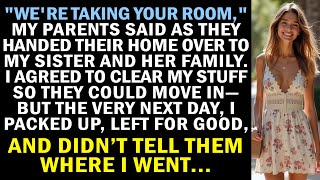 My parents gave their house to my sister's family and moved into my room. I'm gone forever...