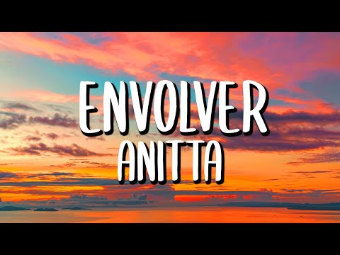 Anitta - Envolver (Letra/Lyrics)