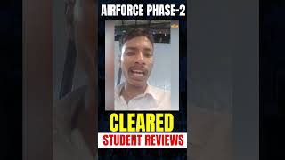 Airforce Phase-2 Cleared student Reviews