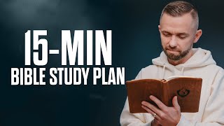 The Daily Bible Plan That Will Change Your Life in Just 15 Minutes a Day