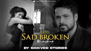 2025 Sad Broken Mashup | SICKVED