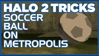 Halo 2 Tricks: MCC - Soccer Ball on Metropolis