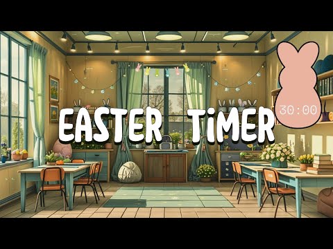 30-Minute Easter Timer for Kids | Cute Spring Classroom Countdown