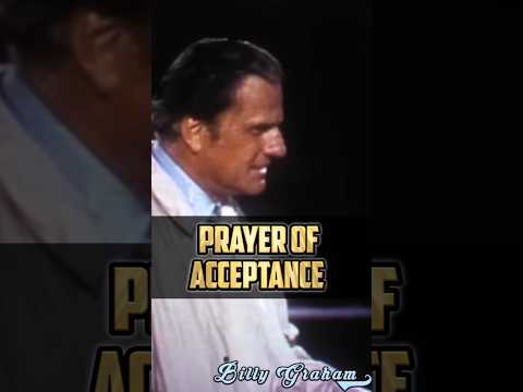 Prayer of Acceptance - Billy Graham #billygraham #jesuschrist #bible #billygrahamshorts #jesusislord