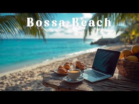 Remote Work Jazz Vibes Beach & Coffee Shop Sounds Relaxing Bossa Nova Study Music