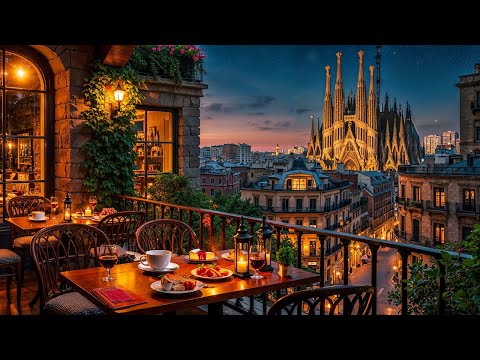 Barcelona Balcony Night Jazz 🌃 Romantic Jazz & Bossa Nova Music for a Peaceful Evening