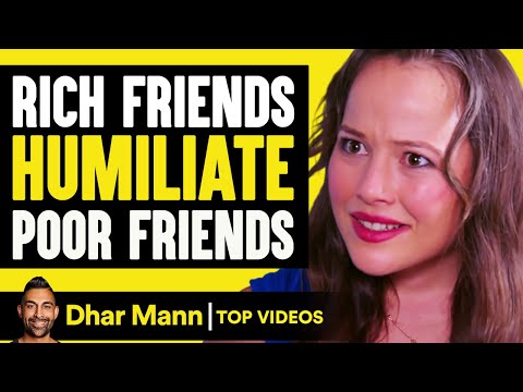 Rich Friends Humiliate Poor Friends | Dhar Mann