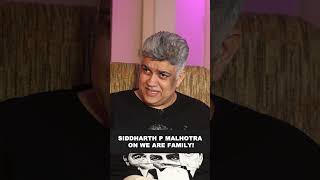 Siddharth P Malhotra on We are family!