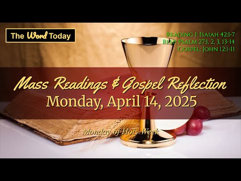 Today's Catholic Mass Readings & Gospel Reflection - Monday, April 14, 2025