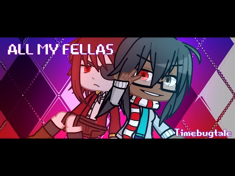 ALL MY FELLAS meme | Undertale AU (Timebugtale) | Gacha Life 2