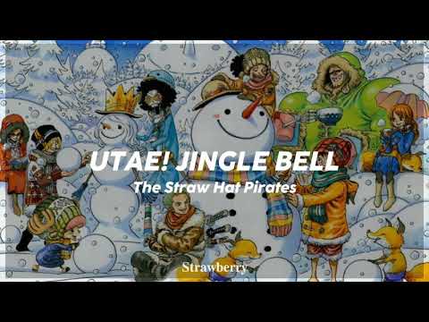 Utae! Jingle Bell - The Mugiwaras | One Piece | Lyrics sub. español + romanji