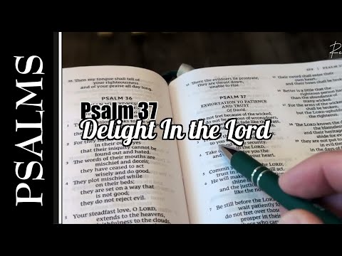 Delight In the Lord - Singing Psalm 37:1-26 Scripture Song