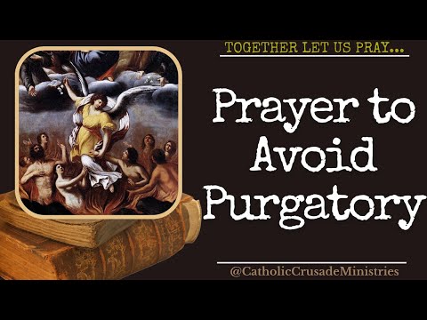 "Prayer to Avoid Purgatory" --- Together Let Us Pray