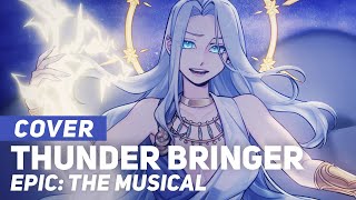 EPIC: The Musical - "Thunder Bringer" | AmaLee Ver