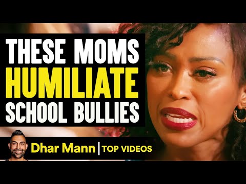 These Moms Humiliate School Bullies | Dhar Mann