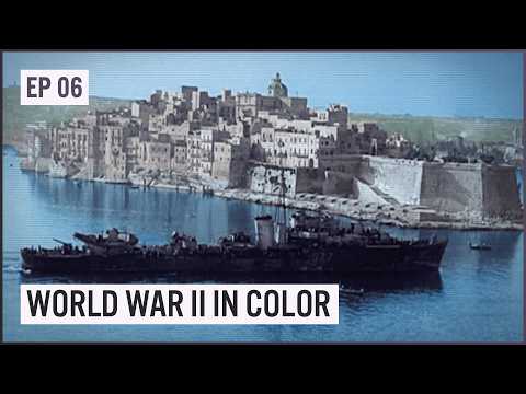 The Mediterranean And North Africa | WW2 In Color Uncensored Episode 06