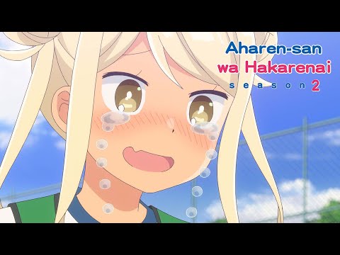 A Gyaru with Social Anxiety | Aharen-san wa Hakarenai Season 2