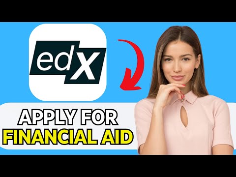 NEW! HOW TO CORRECTLY APPLY FOR FINANCIAL AID IN EDX 2025!