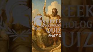 PART 2 | GREEK MYTHOLOGY QUIZ #mythologyshorts #greekmythology #shorts #subscribe
