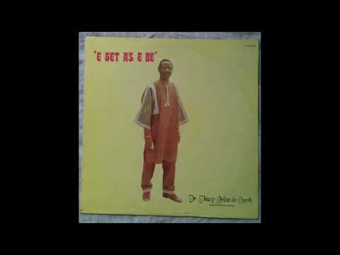 Orlando Owoh - E Get as E Be