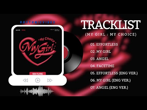 [Full Album Playlist] A.C.E (에이스) - My Girl : “My Choice” [6th Mini Album]