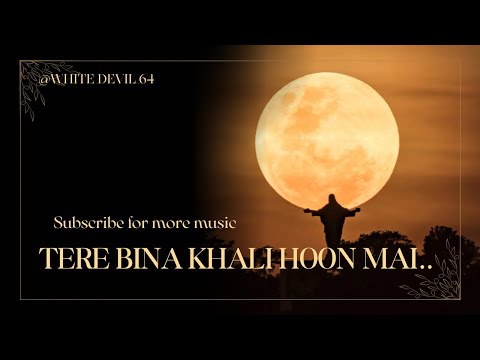 The LETEST song TERE BINA KHALI HOON.!!#viral #reels #audio #brand#trending #youtubeshorts #youtube