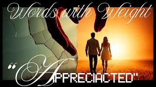 Words with Weight - “Appreciated” (Official Lyric Video)