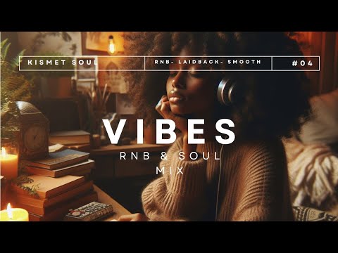 Vibes | RnB & Soul Mix | soul music to chill, work and vibe to 🎶 #Laidback  #Smooth  #Relaxing