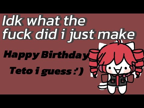 Happy birthday Teto Kasane ♥️ | Idk what i was on while making this 💀 (DONT CLICK)