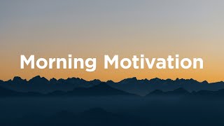Morning Motivation ☀️ Start Your Day with a Fresh Mind | Chill Vibes