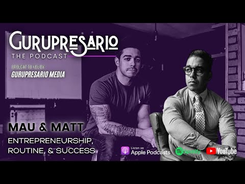 The Gurupresario Podcast - Episode 19: Mau & Matthew Duke Q+A