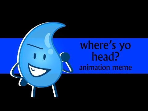 where's yo head? // animation meme ft. teardrop tpot