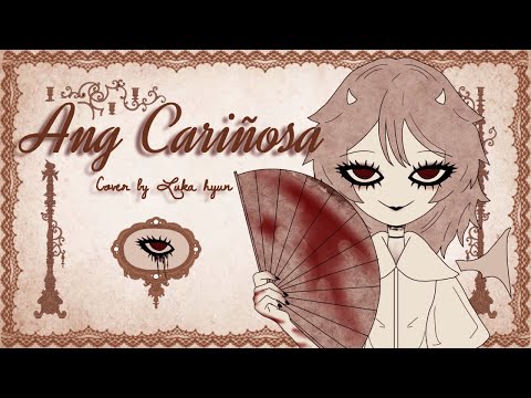 Ang Cariñosa【 Cover by Luka Hyun】