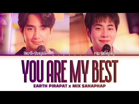 【Earth Pirapat x Mix Sahaphap】You Are My Best (คนที่ตามหา) Ost.Ossan’s Love Thailand รักนี้ให้ "นาย"