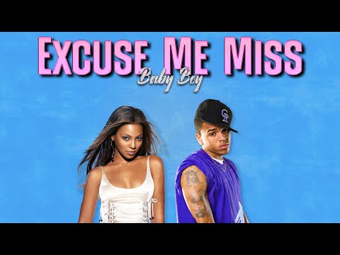 Beyoncé & Chris Brown - Excuse Me Miss/Baby Boy (Mashup)