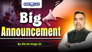 Big Announcement for UPSC Aspirants | Good News for UPSC Aspirants | UPSC 2025 | Dhrub Singh Sir KGS