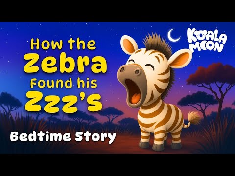 How the Zebra found his Zzz's 😴 Calming Bedtime Story for Kids ✨ By Koala Moon