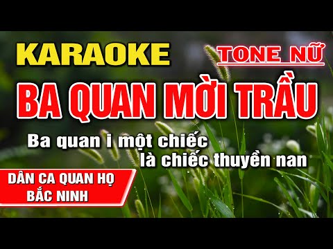 Ba Quan Mời Trầu Karaoke Tone Nữ I Dân Ca Quan Họ Bắc Ninh I Karaoke Kinh Bắc