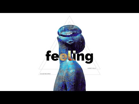 Ahmet Kilic - Feeling