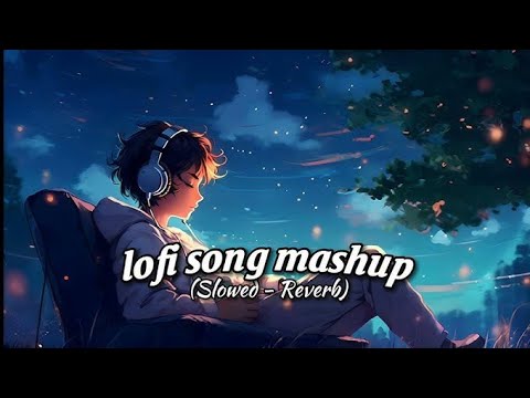 Mind relax lofi songs | lofi mashup | sad song | lofi boy