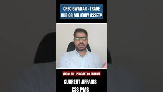CPEC & GWADAR - STRATEGIC PORT  #css #currentaffairs #pms #pms2025 #CSS2025