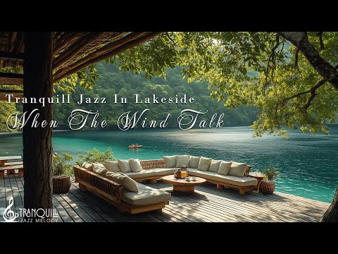 Tranquill Jazz Melody | When The Wind Talk (Official Music Video)