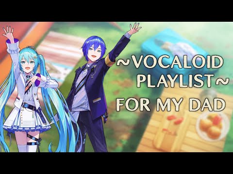 Father's Day Vocaloid Playlist