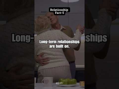 Long-term relationship advice (Relationship Fact-5)