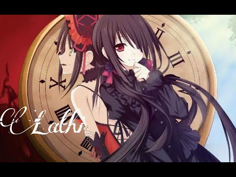 [AMV] Date a Live (Tokisaki Kurumi) ~ Lathi