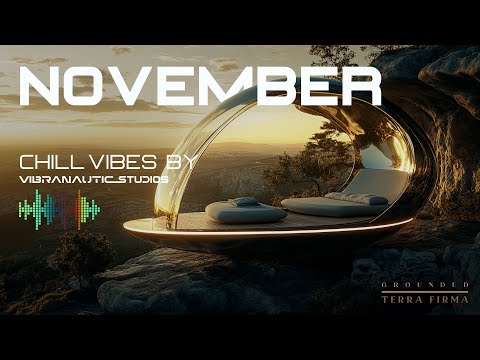 November|  Healing Music With All The Right Vibes