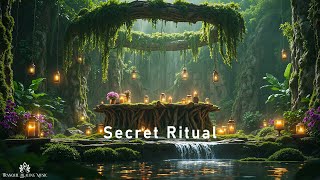 Secret Ritual - Beautiful Ethereal Ambient Soundscape - Deep Meditation Music For Spiritual Growt...