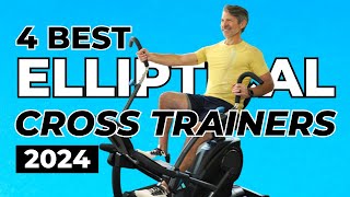 Top 4 Best Elliptical Cross Trainers In 2024