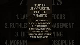 7 Habits of Top 1% Successful People.#SuccessHabits #Top1Percent #LevelUpDaily #SelfImprovement